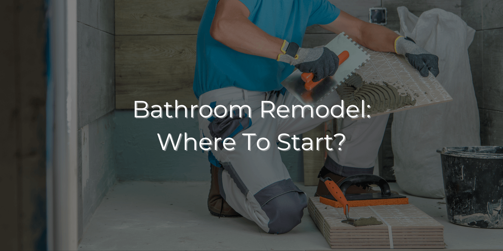 bathroom remodel where to start?