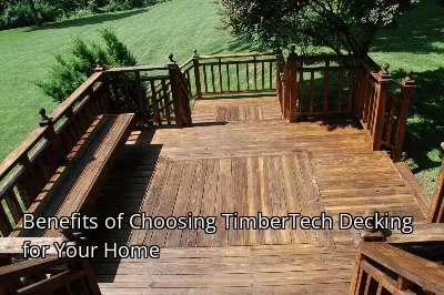 Benefits of Choosing TimberTech Decking for Your Home Benefits of Choosing TimberTech Decking for Your Home