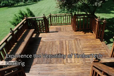 Experience the Versatility of TimberTech Decking Experience the Versatility of TimberTech Decking