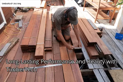 Long-Lasting Performance and Beauty with TimberTech Long-Lasting Performance and Beauty with TimberTech