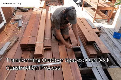 Transforming Outdoor Spaces: Our Deck Construction Process Transforming Outdoor Spaces: Our Deck Construction Process