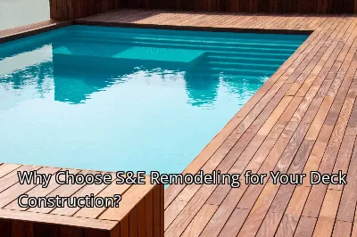 Why Choose S&E Remodeling for Your Deck Construction? Why Choose S&E Remodeling for Your Deck Construction?