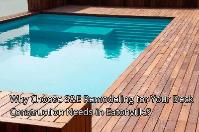 Why Choose S&E Remodeling for Your Deck Construction Needs in Eatonville? Why Choose S&E Remodeling for Your Deck Construction Needs in Eatonville?