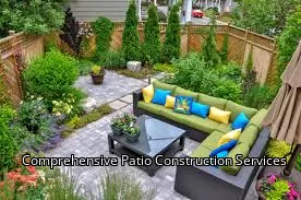 Comprehensive Patio Construction Services Comprehensive Patio Construction Services