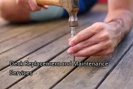 Deck Replacement and Maintenance Services