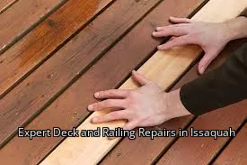 Expert Deck and Railing Repairs in Issaquah Expert Deck and Railing Repairs in Issaquah