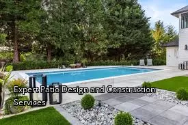 Expert Patio Design and Construction Services Expert Patio Design and Construction Services