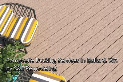 Composite Decking Services in Ballard, WA by S&E Remodeling