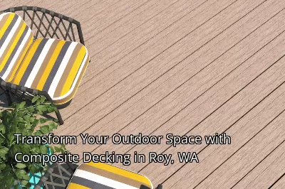 Transform Your Outdoor Space with Composite Decking in Roy, WA