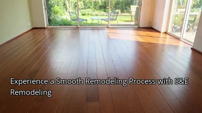 Experience a Smooth Remodeling Process with S&E Remodeling
