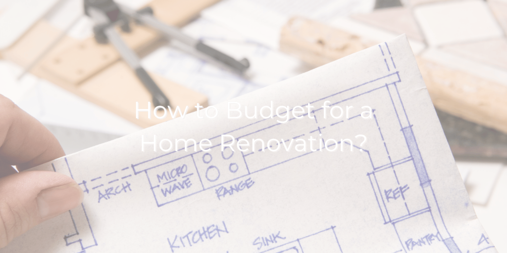 How to Budget for a Home Renovation