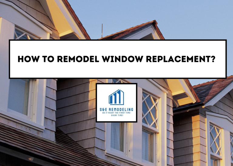 How to Remodel Window Replacement?